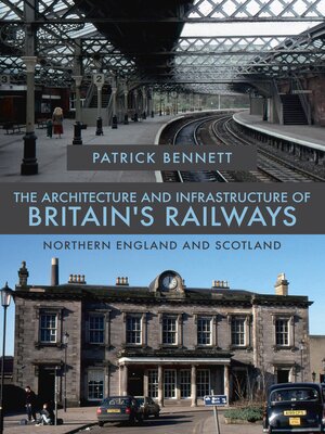 cover image of The Architecture and Infrastructure of Britain's Railways